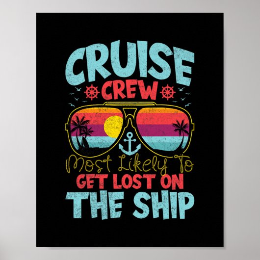 Cruise Crew Most Likely To Get Lost On The Ship -  Poster (Vorne)