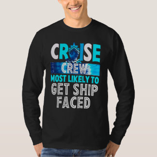 Cruise Crew Most Likely To Get ship faced Blue Tie T-Shirt