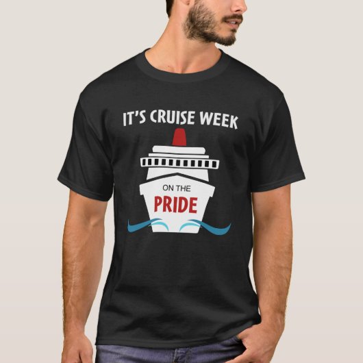 Cruise Essentials It's Cruise Week on the Pride P T-Shirt (Vorderseite)