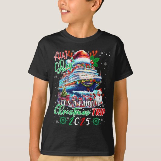 Cruise Family Aw Ship Its A Christmas Cruise Trips T-Shirt (Vorderseite)