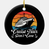 Cruise Hair Keine Sorge Keramik Ornament (Hinten)