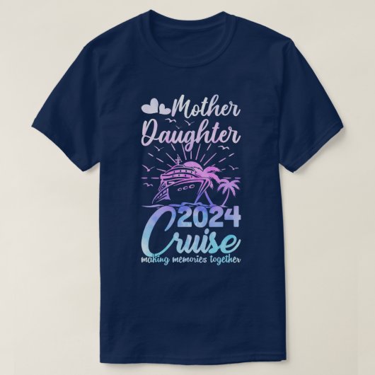 Cruise Mother Daughter Trip 2024 Mama Daughte T-Shirt (Design vorne)