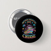 Cruise Mother Daughter Trip 2025 Funny Mom Daughte Button (Vorne & Hinten)