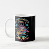 Cruise Mother Daughter Trip 2025 Funny Mom Daughte Kaffeetasse (Links)
