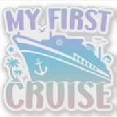 Cruise my first Cruise 2025 Family Vacation Cruise Aufkleber (Vorderseite)