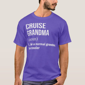 Cruise Oma wie eine normale Oma, aber cooler T-Shirt