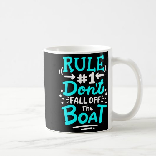 Cruise Rule #1 Don't Fall Off The Boat  Kaffeetasse (Rechts)