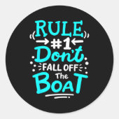 Cruise Rule #1 Don't Fall Off The Boat  Runder Aufkleber (Vorderseite)