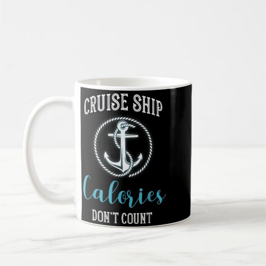 Cruise Ship Calories Don't Count,cruise Vibes Love Kaffeetasse (Links)