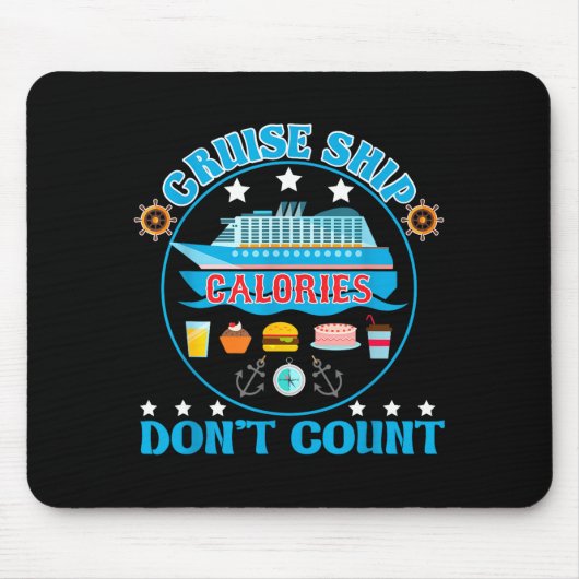 Cruise Ship Calories Don't Count Cruising Foodie Mousepad (Vorne)