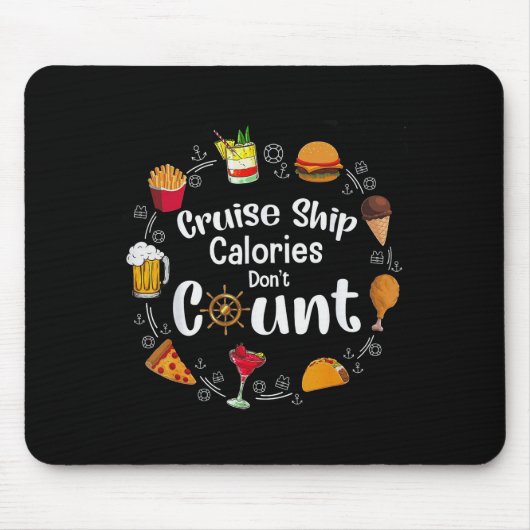 Cruise Ship Calories Don't Count  Mousepad (Vorne)