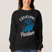 Cruise Ship Friends Vacay Cruising Partners Sweatshirt (Vorderseite)