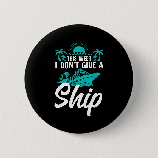 Cruise Ship Vacation Pun This Week I Don't Give A Button (Vorderseite)