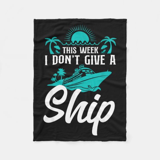 Cruise Ship Vacation Pun This Week I Don't Give A  Fleecedecke (Vorderseite)