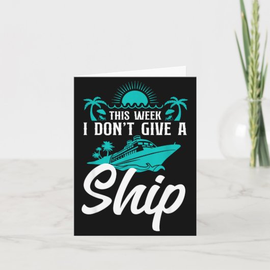 Cruise Ship Vacation Pun This Week I Don't Give A Karte (Vorderseite)