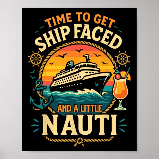 Cruise Ship Vacation Pun Time To Get Ship Faced An Poster (Vorne)