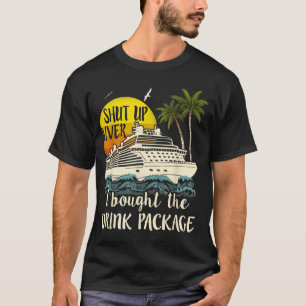 Cruise Shut up leber ich gekauft Getränk Paket T-Shirt