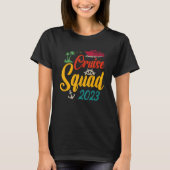 Cruise Squad 2023 Family Matching Group Squad Quot T-Shirt (Vorderseite)