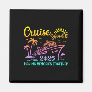 Cruise Squad 2025 Family Friends Urlaub Matching Magnet