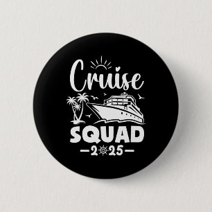 Cruise Squad 2025 Vacation Matching Family Button
