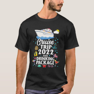 Cruise Squad Cruise Trip 2022 mit Drink Packag T-Shirt