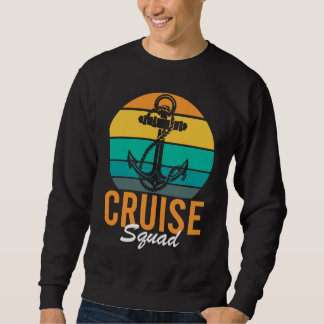 Cruise Squad Family Matching Cruise Trip Vacation  Sweatshirt
