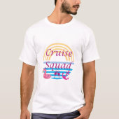 Cruise Squad T-Shirt (Vorderseite)