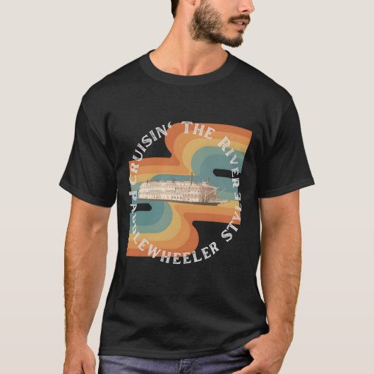 Cruise The River On A Paddlewheeler T-Shirt (Vorderseite)