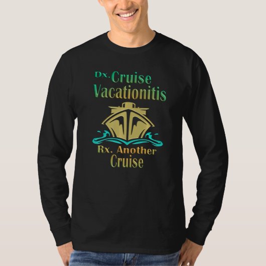 Cruise Vacationitis Dx Rx Graphic T-Shirt (Vorderseite)