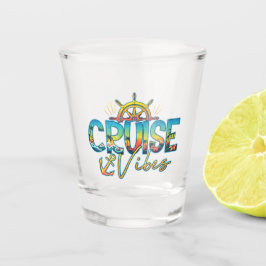 Cruise Vibes Shot Glass Nautical Vacation Souvenir Schnapsglas