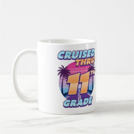 Cruised Thru 11th Grade Abschluss Kaffeetasse