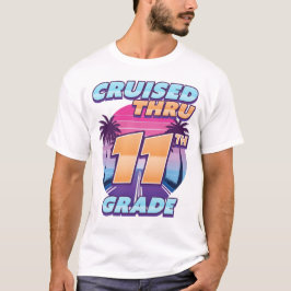 Cruised Thru 11th Grade Abschluss T-Shirt