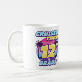 Cruised Thru 12. Grade Abschluss Kaffeetasse