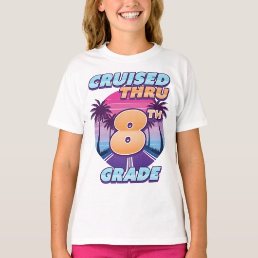 Cruised Thru 8. Grade Abschluss Girl's T-Shirt (Vorderseite)