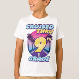 Cruised Thru 9. Klasse Abschluss T-Shirt