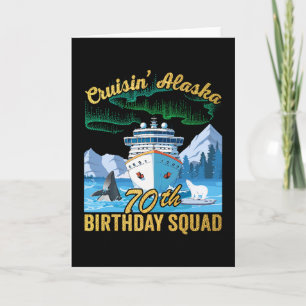 Cruisin 'Alaska 70. Geburtstagstruppe Matching Fun Karte
