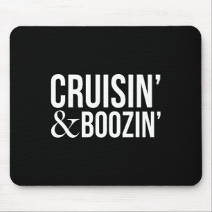 Cruisin And Boozin Biergetränke Kreuzfahrtschiff G Mousepad