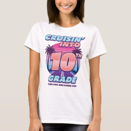 Cruisin’ Back to School 10th Grade Girl's T-Shirt