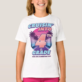 Cruisin’ Back to School 4th Grade Girl's T-Shirt