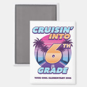Cruisin 'Back to School 6. Klasse Magnet (Vorderseite/Rückseite)
