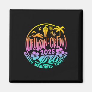 Cruisin' Crew 2025 Familie Freunde Urlaub Passend Magnet