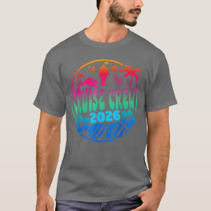 Cruisin Crew 2026 Kreuzfahrt Familie Freunde Urlau T-Shirt