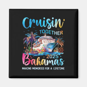 Cruisin gemeinsam Bahamas 2025 Family Cruise Baham Magnet