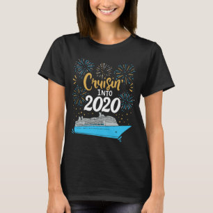 Cruisin' In 2020 Happy New Year Vacation Cruise T-Shirt