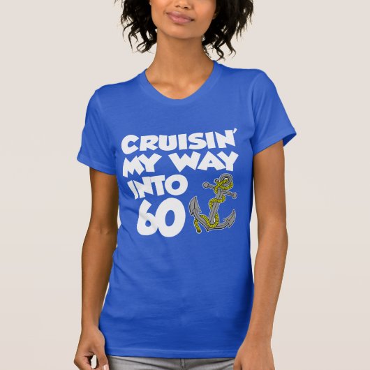 Cruisin meine Weise in 60 (AUF DUNKELHEIT) T-Shirt (Vorderseite)