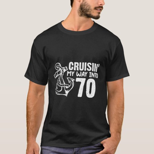 Cruisin' My Way In 70 70th Anchor T-Shirt (Vorderseite)