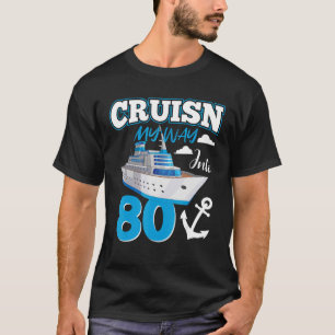 Cruisin My Way In 80 Jahre alt 80. Geburtstag Plat T-Shirt