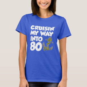 Cruisin' My Way In 80 (ON DARK) T-Shirt
