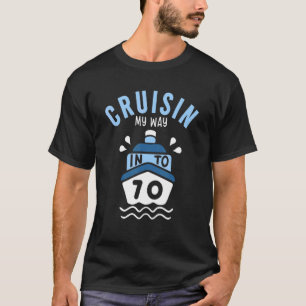 Cruisin My Way Into 70. GeburtstagsCruise Party T-Shirt