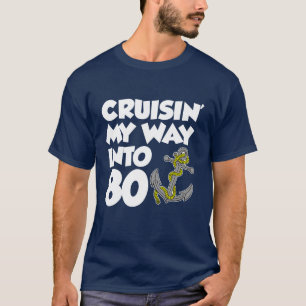 Cruisin' My Way Into 80 (ON DARK) T-Shirt